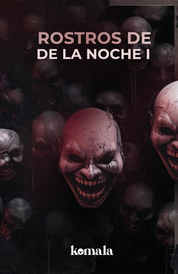 Rostros de la noche. Tomo I | González, MORALES y otros