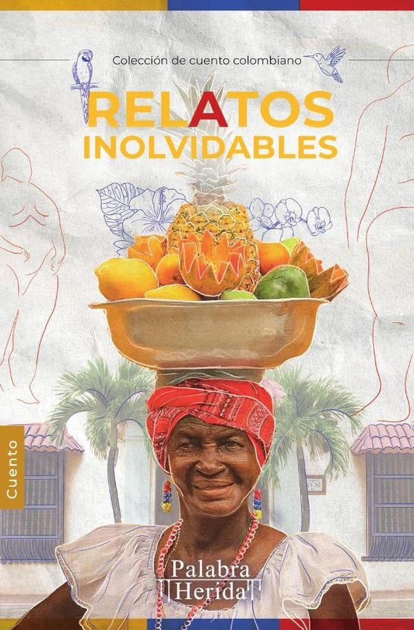 Relatos inolvidables | RÍOS BERNAL, TOLEDO CASTRO y otros