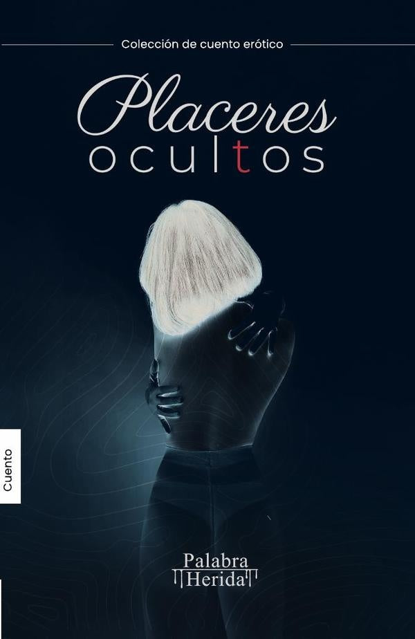 Placeres ocultos | Fernández, Camargo y otros