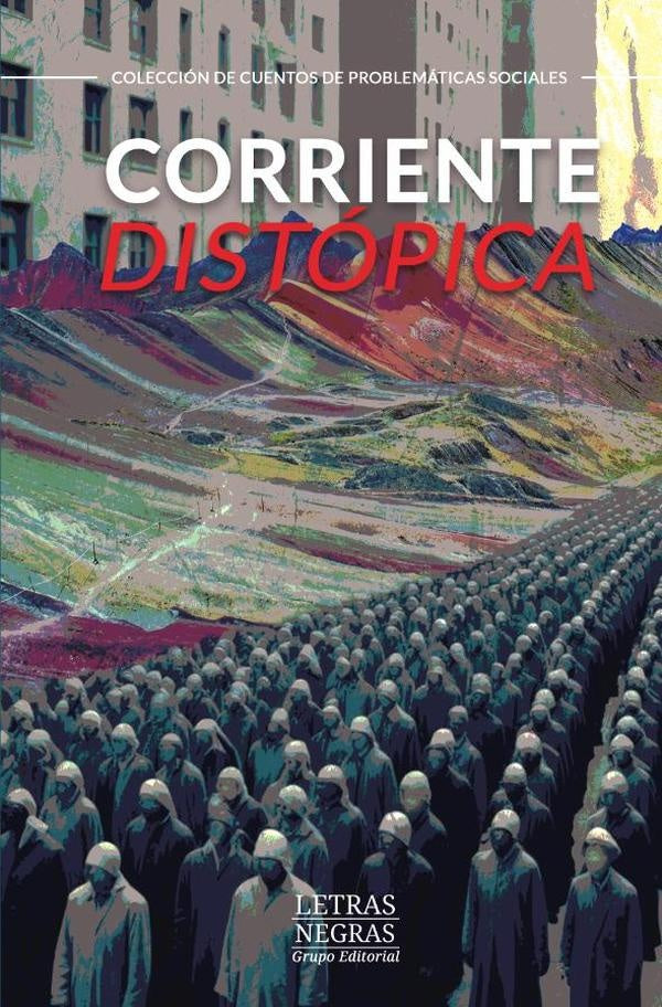 Corriente distópica | Andrade, PALACIOS LITUMA y otros