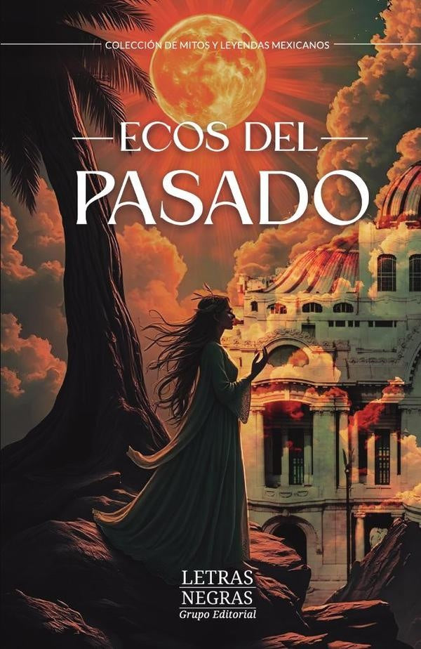 Ecos del pasado | LETRAS NEGRAS S.A.S, Giraldo Ospina