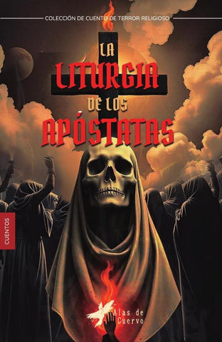 La liturgia de los apóstatas  | , Juan Esteban  Giraldo Ospina