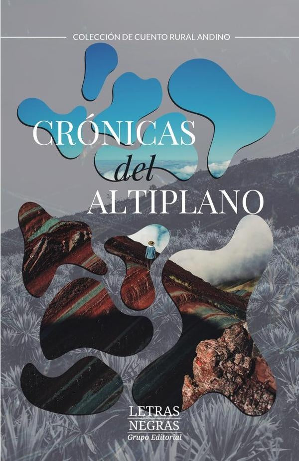 Crónicas del altiplano | GEORGE, GORDILLO BARAHONA y otros