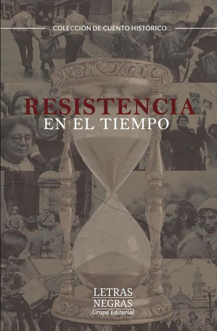 Resistencia en el tiempo | LORETO  BURGOA S.