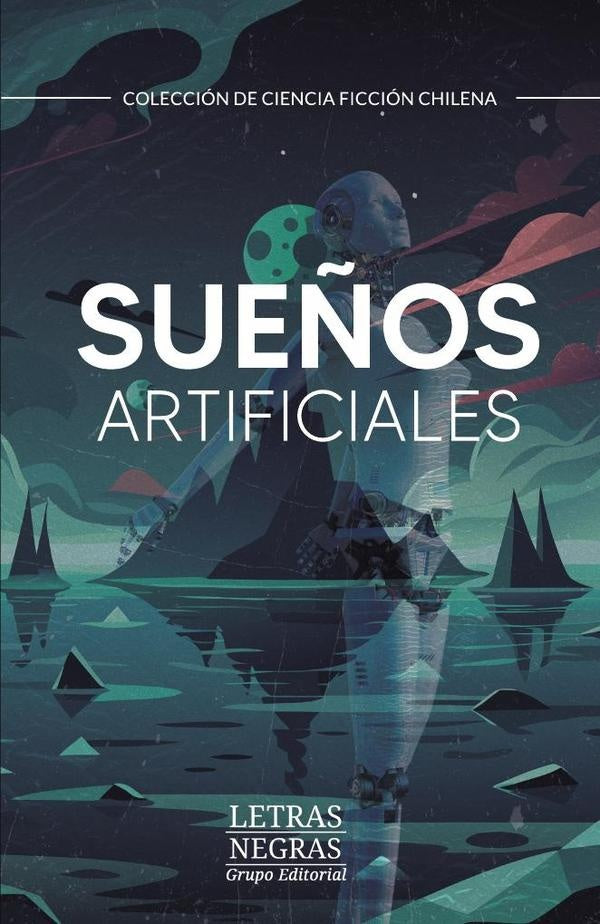 Sueños artificiales | RAMIRO ANTONIO OLIVEROS DAVID