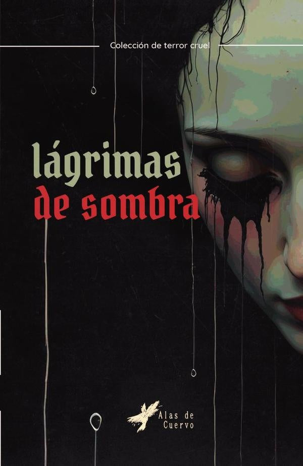 Lágrimas de sombra | LETRAS NEGRAS S.A.S, RODRÍGUEZ ROMERO