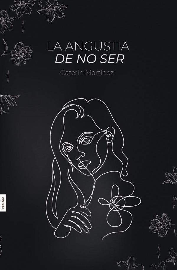 La angustia de no ser | Caterin  Martínez