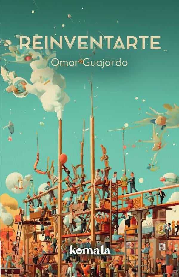 Reinventarte. La unión del artista y su obra en un contexto inesperado | OMAR GUAJARDO