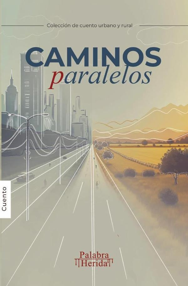 Caminos paralelos | Grupo Editorial  Letras Negras S.A.S.