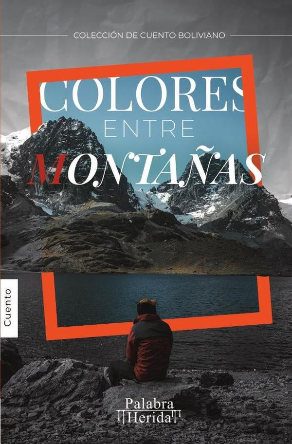Colores entre montañas | GRUPO EDITORIAL  LETRAS NEGRAS S.A.S
