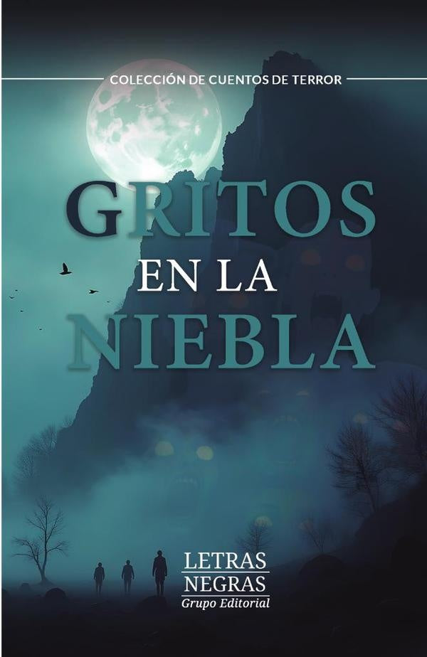 Gritos en la niebla | GRUPO EDITORIAL  LETRAS NEGRAS S.A.S