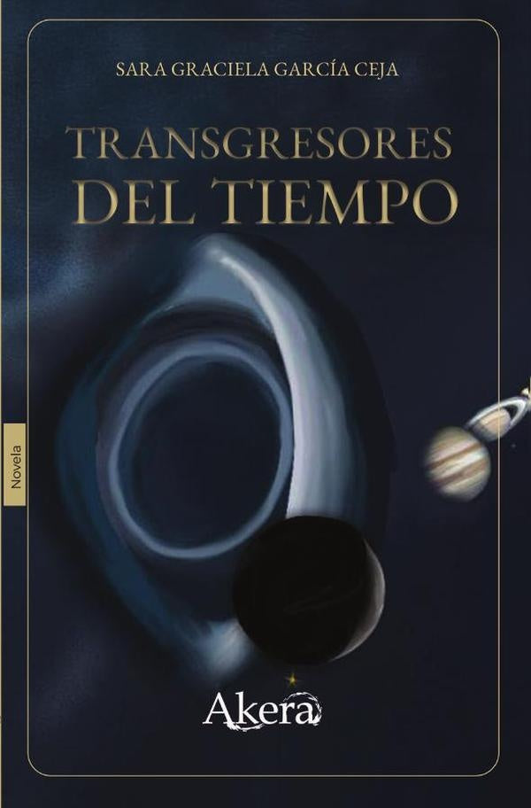 Transgresores del tiempo | Sara Graciela García Ceja