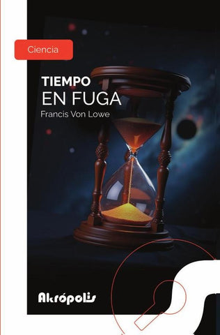 Tiempo en fuga | Francis  Von Lowe