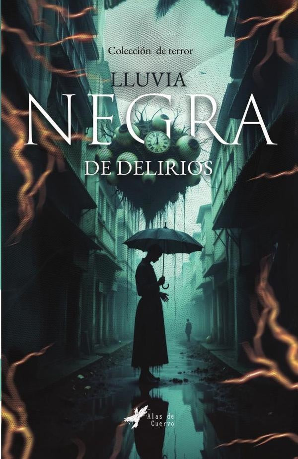 Lluvia negra de delirios | GRUPO EDITORIAL  LETRAS NEGRAS S.A.S