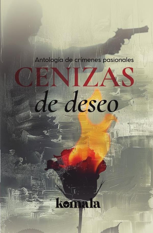 Cenizas de deseo | GRUPO EDITORIAL  LETRAS NEGRAS S.A.S