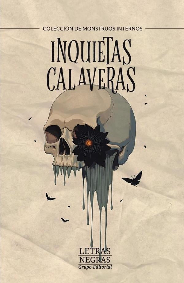 Inquietas calaveras | GRUPO EDITORIAL  LETRAS NEGRAS S.A.S