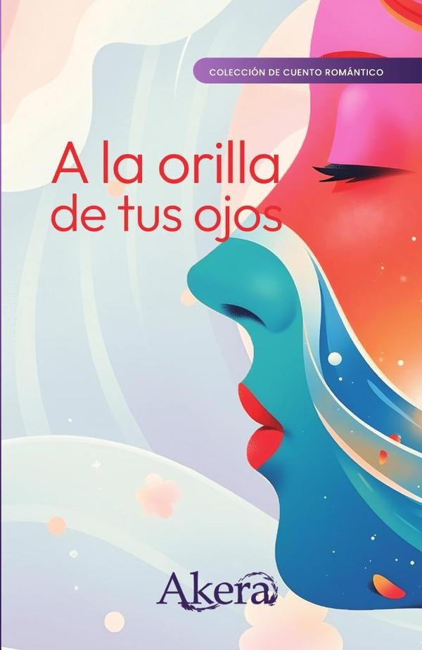 A la orilla de tus ojos | Grupo Editorial  Letras Negras S.A.S.
