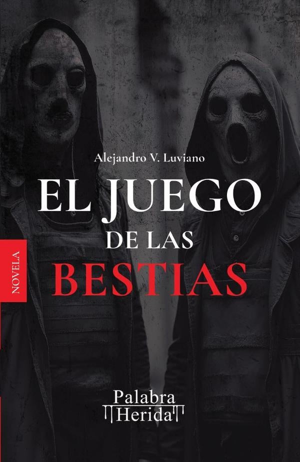 El juego de las bestias | Alejandro V.  Luviano
