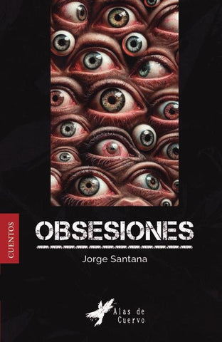 Obsesiones | Jorge Alberto Muñoz Santana