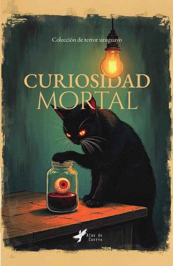 Curiosidad mortal | GRUPO EDITORIAL  LETRAS NEGRAS S.A.S