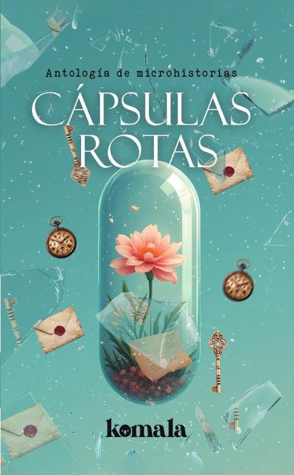 Cápsulas rotas | GRUPO EDITORIAL  LETRAS NEGRAS S.A.S