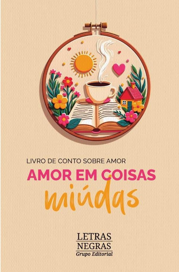 Amor em coisas miúdas | GRUPO EDITORIAL  LETRAS NEGRAS S.A.S
