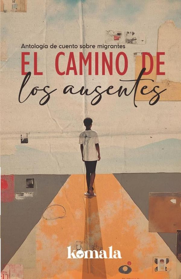 El camino de los ausentes | GRUPO EDITORIAL  LETRAS NEGRAS S.A.S