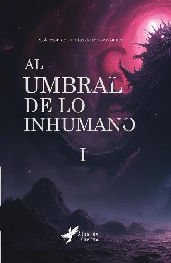 Al umbral de lo inhumano I | GRUPO EDITORIAL  LETRAS NEGRAS S.A.S