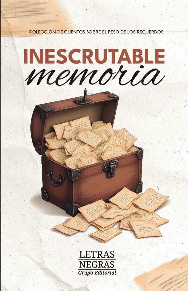 Inescrutable memoria | GRUPO EDITORIAL  LETRAS NEGRAS S.A.S