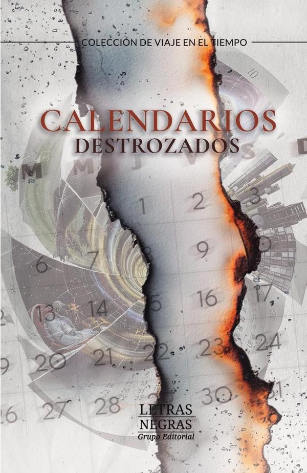 Calendarios destrozados | GRUPO EDITORIAL  LETRAS NEGRAS S.A.S