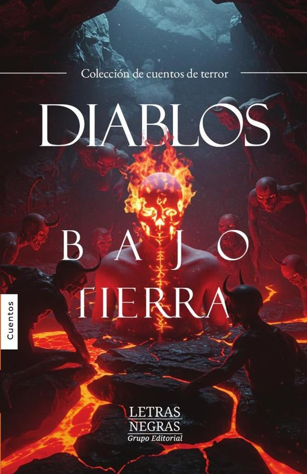 Diablos bajo tierra | GRUPO EDITORIAL  LETRAS NEGRAS S.A.S