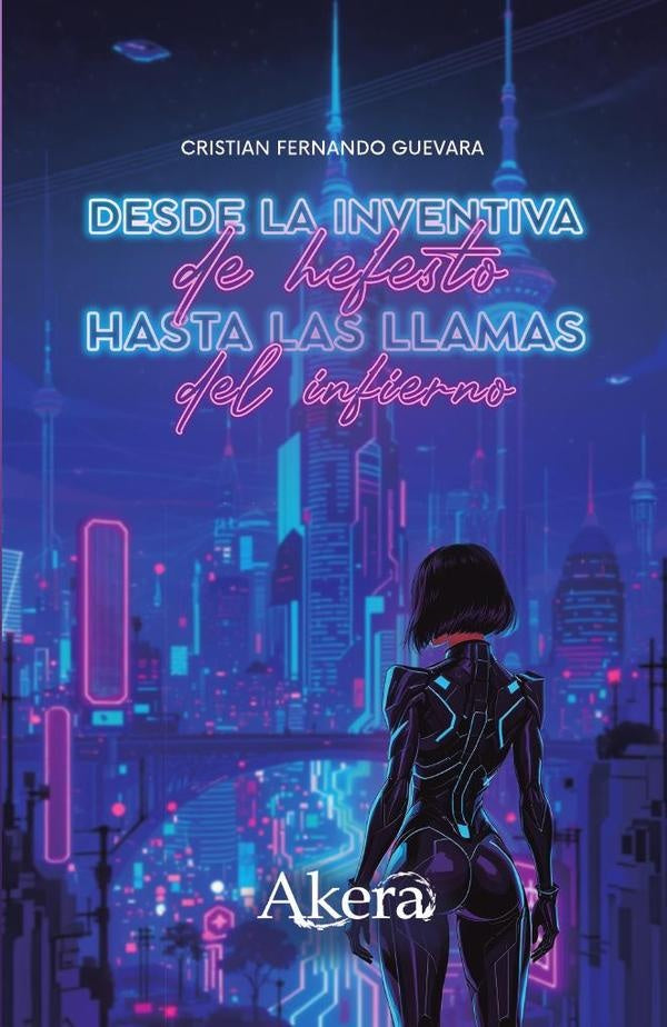 Desde la inventiva de Hefesto, hasta las llamas del infierno | Cristian Fernando Guevara Hincapié