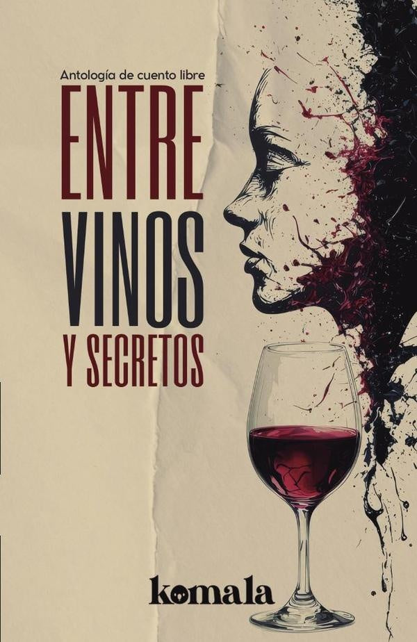 Entre vinos y secretos | GRUPO EDITORIAL  LETRAS NEGRAS S.A.S
