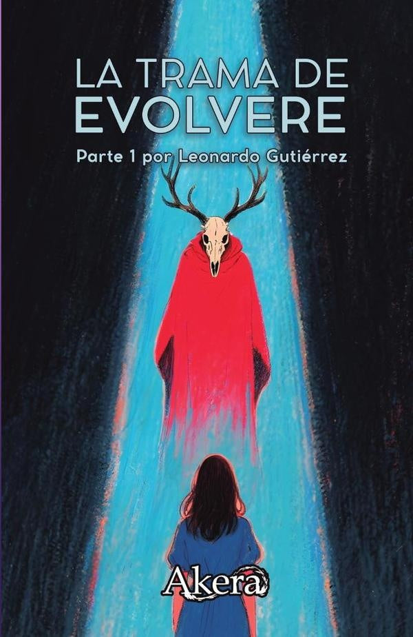 La trama de Evolvere: Parte I | José Leonardo Gutiérrez Acosta