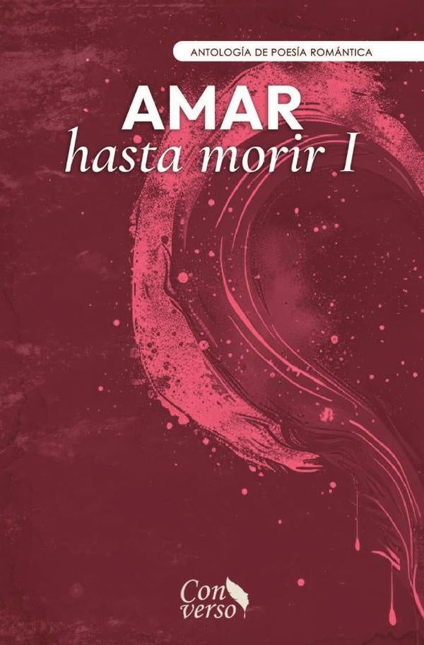 Amar hasta morir I | GRUPO EDITORIAL  LETRAS NEGRAS S.A.S