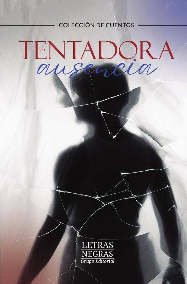 Tentadora ausencia | GRUPO EDITORIAL  LETRAS NEGRAS S.A.S