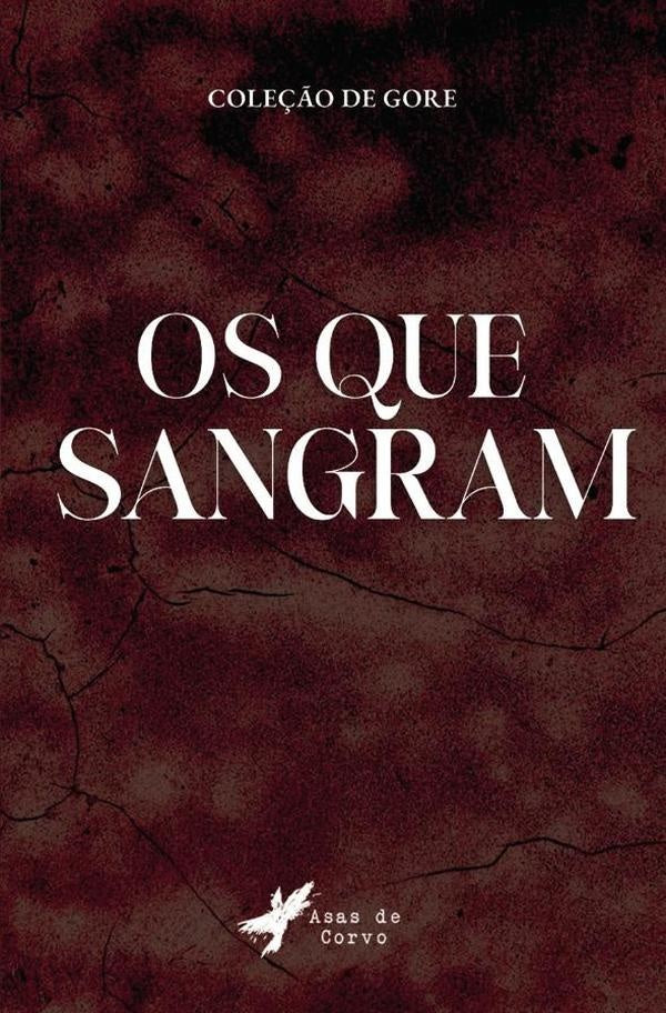 Os que sangram | GRUPO EDITORIAL  LETRAS NEGRAS S.A.S