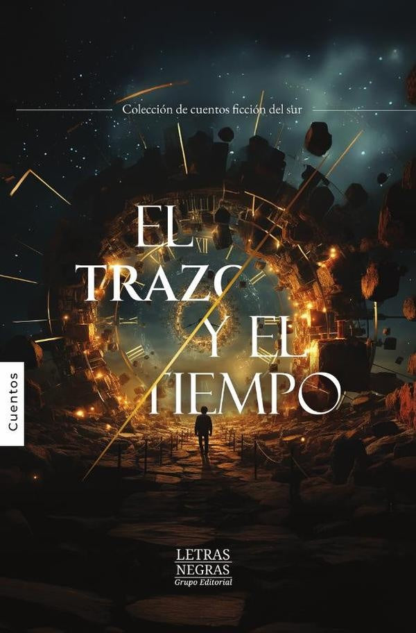 El trazo y el tiempo | GRUPO EDITORIAL  LETRAS NEGRAS S.A.S