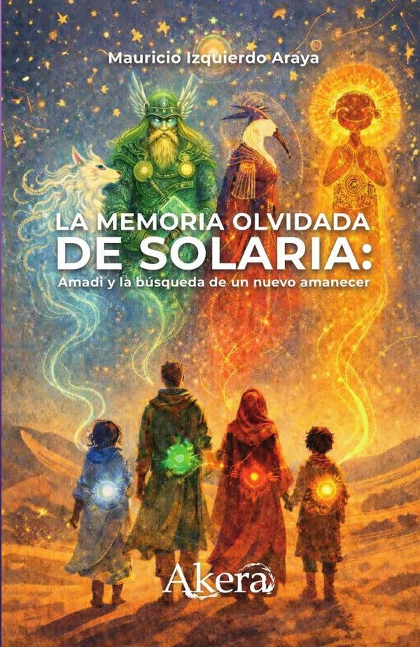 La memoria olvidada de Solaria: Amadi y la búsqueda de un nuevo amanecer | Mauricio Alejandro Izquierdo Araya
