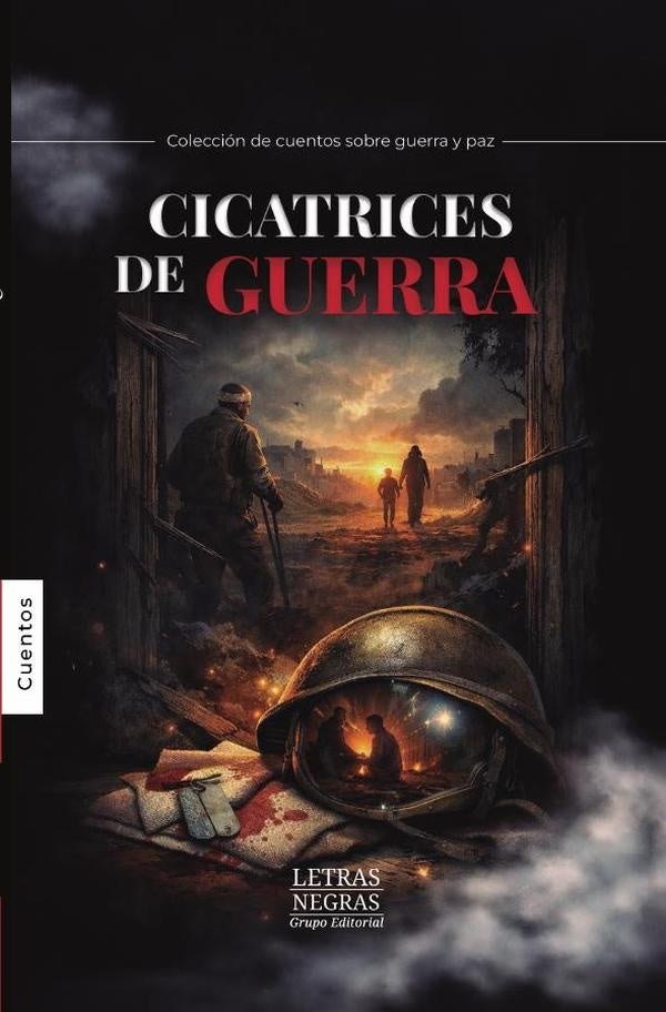 Cicatrices de guerra | GRUPO EDITORIAL  LETRAS NEGRAS S.A.S