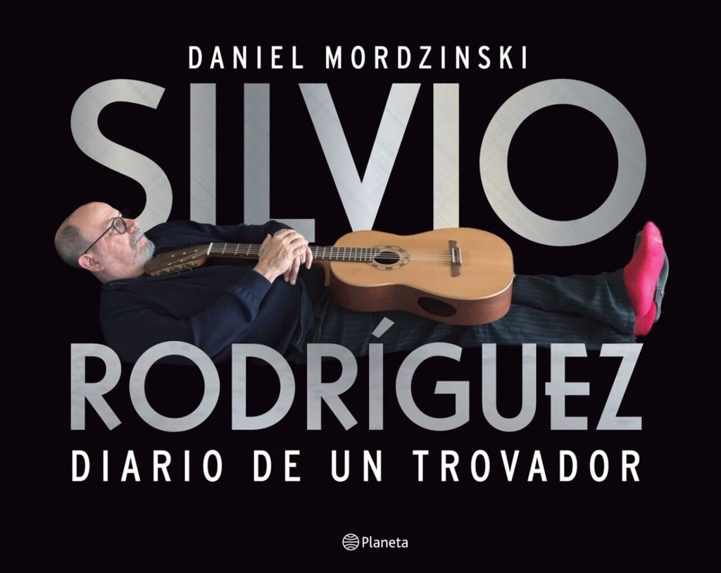 SILVIO RODRIGUEZ  DIARIO DE UN TROVADOR | Silvio Rodríguez