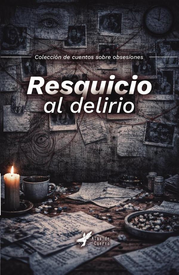 Resquicio al delirio | GRUPO EDITORIAL  LETRAS NEGRAS S.A.S