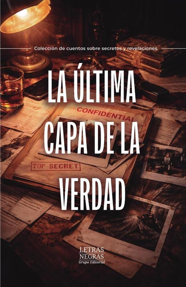 La última capa de la verdad | GRUPO EDITORIAL  LETRAS NEGRAS S.A.S