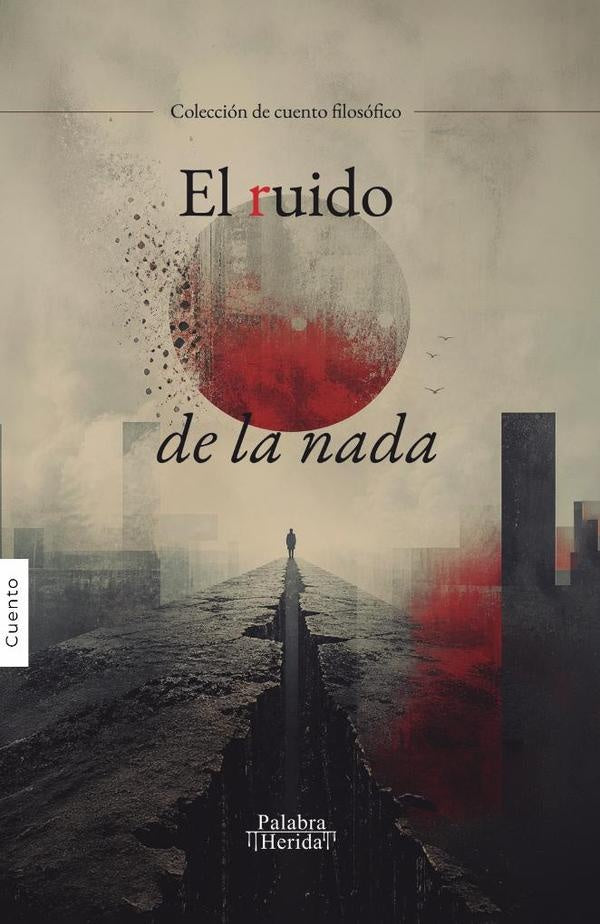 El ruido de la nada | GRUPO EDITORIAL  LETRAS NEGRAS S.A.S