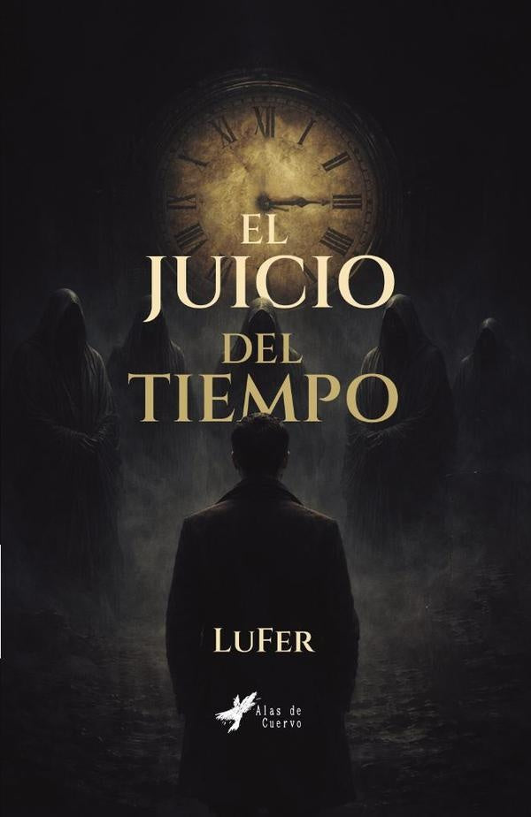El juicio del tiempo | Luis Fernando Arias Garro, (LuFer)
