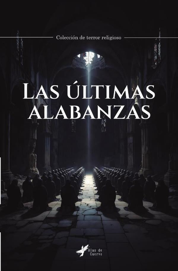 Las últimas alabanzas | GRUPO EDITORIAL  LETRAS NEGRAS S.A.S