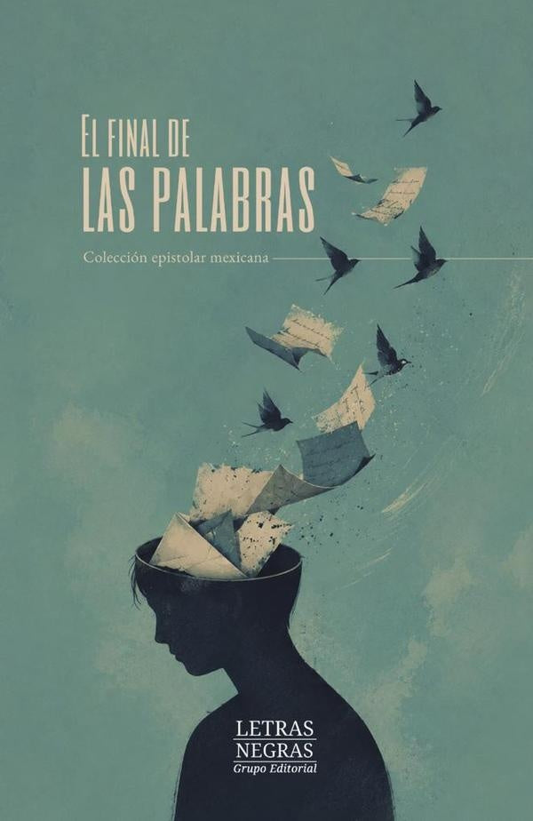 El final de las palabras | GRUPO EDITORIAL  LETRAS NEGRAS S.A.S