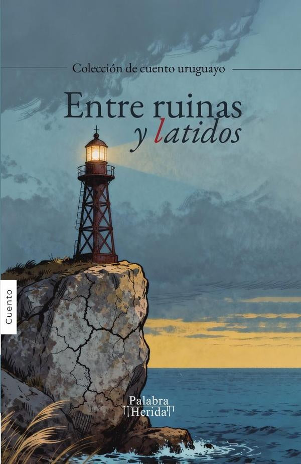 Entre ruinas y latidos | GRUPO EDITORIAL  LETRAS NEGRAS S.A.S