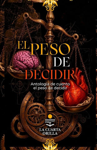 El peso de decidir |  Lasserre, Soto Mercado y otros