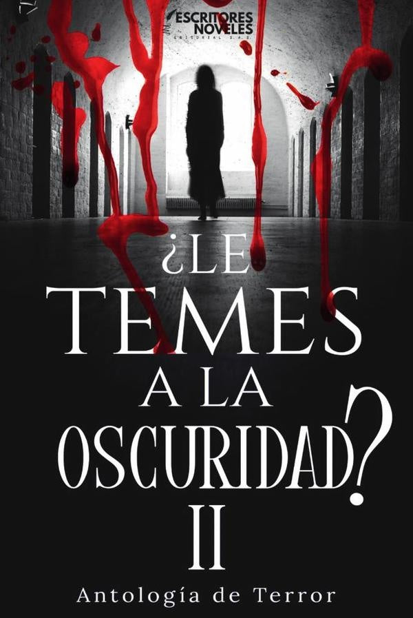 ¿Le temes a la oscuridad? II | González, Estevan y otros
